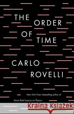 The Order of Time Carlo Rovelli 9780735216105 Riverhead Books