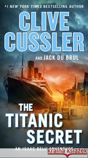 The Titanic Secret Clive Cussler Jack D 9780735217287 G.P. Putnam's Sons