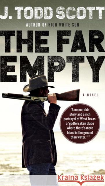 The Far Empty J. Todd Scott 9780735218857 G.P. Putnam's Sons
