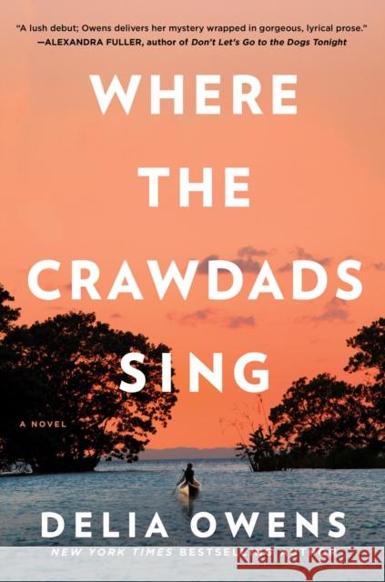 Where The Crawdads Sing Delia Owens 9780735219090 Prentice Hall Press