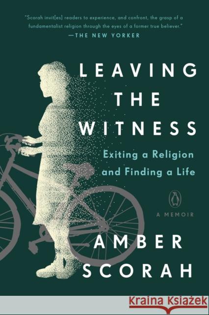 Leaving the Witness Amber Scorah 9780735222557 Prentice Hall Press