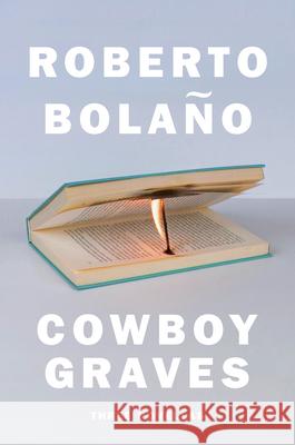 Cowboy Graves: Three Novellas Bola Natasha Wimmer 9780735222885 Penguin Press