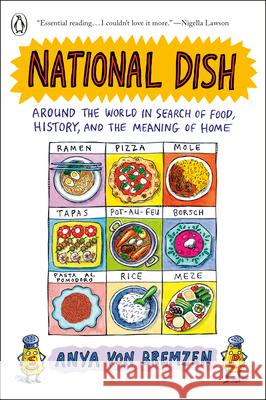 National Dish: Around the World in Search of Food, History, and the Meaning of Home Anya Vo 9780735223172 Penguin Books
