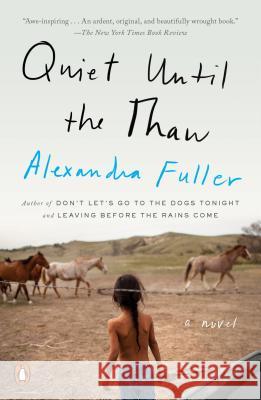 Quiet Until the Thaw Fuller, Alexandra 9780735223363 Penguin Books