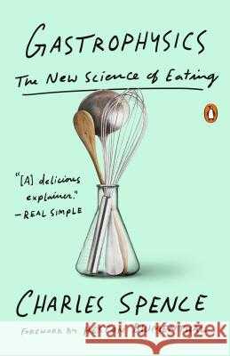 Gastrophysics: The New Science of Eating Charles Spence 9780735223479