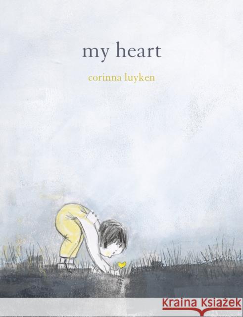My Heart Corinna Luyken 9780735227934 Dial Books