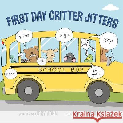 First Day Critter Jitters Jory John Liz Climo 9780735228559 Dial Books