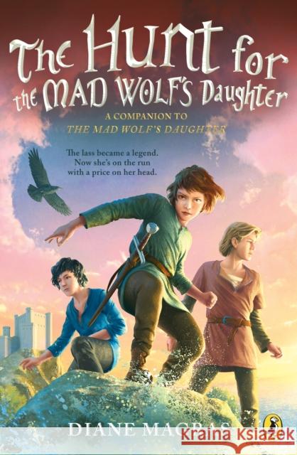 Hunt for the Mad Wolf's Daughter Diane Magras 9780735229310 Penguin Young Readers Group