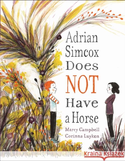 Adrian Simcox Does Not Have a Horse Marcy Campbell Corinna Luyken 9780735230378 Dial Books