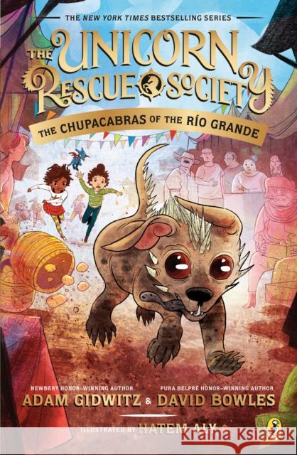 The Chupacabras of the Río Grande Gidwitz, Adam 9780735231818 Puffin Books