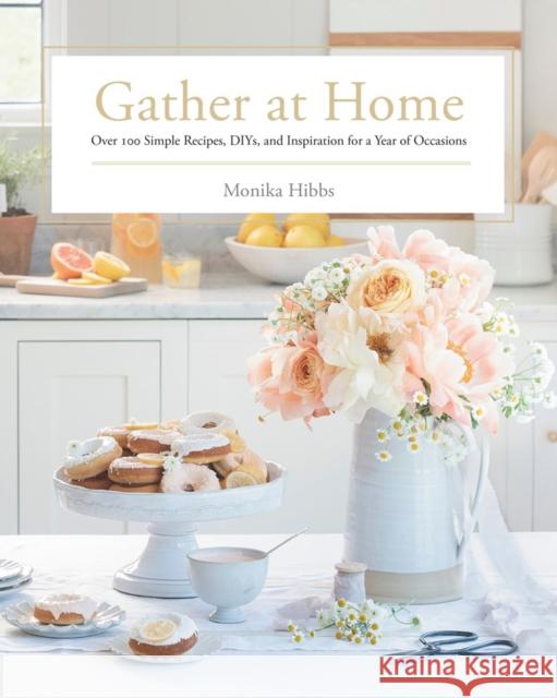 Gather at Home Monika Hibbs 9780735236288 Penguin Books Canada