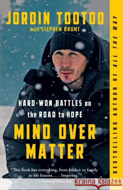 Mind Over Matter: Hard-Won Battles on the Road to Hope Stephen Brunt 9780735242289 Penguin Books Canada