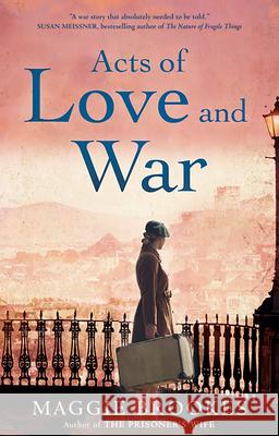 Acts of Love and War Maggie Brookes 9780735246072 Viking