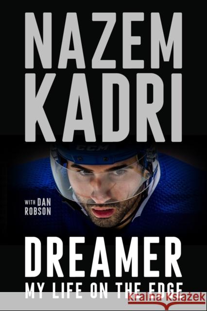 Dreamer: My Life on the Edge Dan Robson 9780735247772