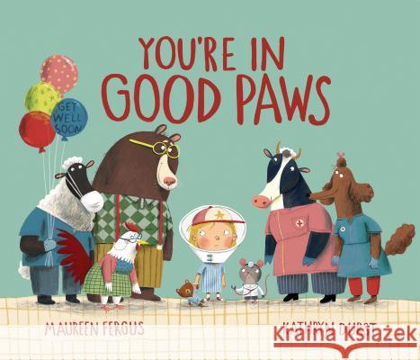 You're in Good Paws Maureen Fergus Kathryn Durst 9780735264663 Tundra Books (NY)