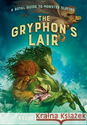 The Gryphon's Lair: Royal Guide to Monster Slaying, Book 2 Armstrong, Kelley 9780735265387