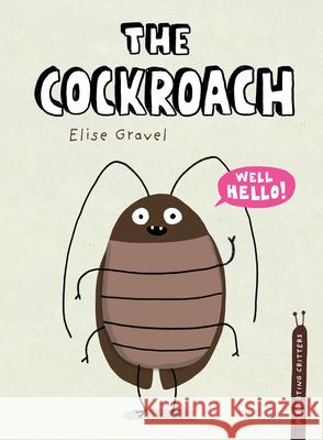 The Cockroach Elise Gravel 9780735266445 Tundra Books