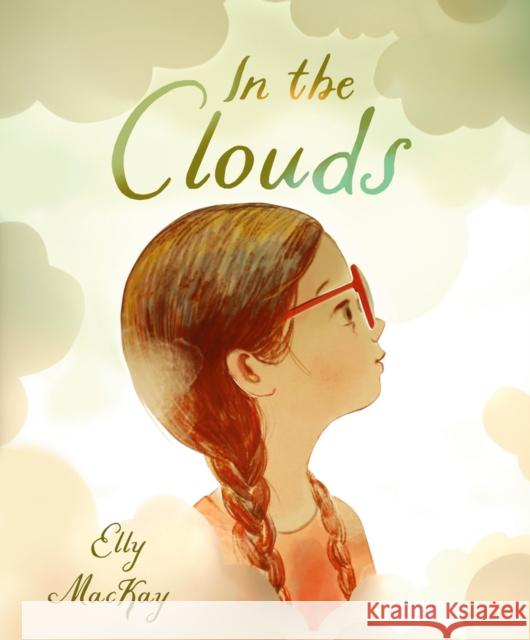 In the Clouds MacKay, Elly 9780735266964