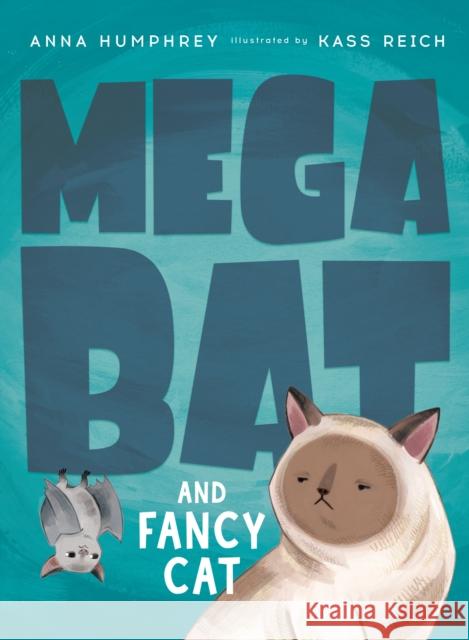Megabat And Fancy Cat Kass Reich 9780735267114 Tundra Books (NY)