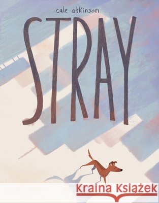 Stray Cale Atkinson 9780735267404