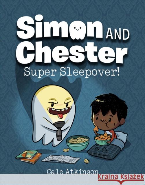 Super Sleepover! (Simon and Chester Book #2) Atkinson, Cale 9780735267442 Tundra Books (NY)