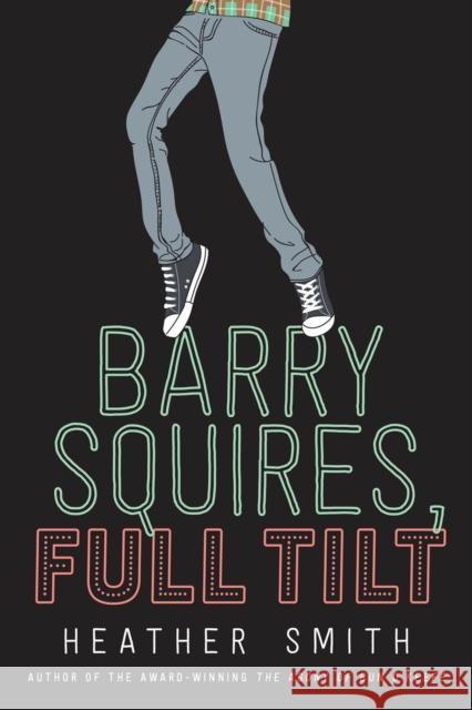 Barry Squires, Full Tilt Heather Smith 9780735267480 Prentice Hall Press