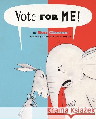 Vote for Me! Ben Clanton 9780735267589