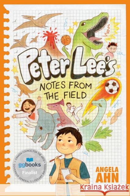 Peter Lee's Notes from the Field Angela Ahn Julie Kwon 9780735268265 Tundra Books (NY)