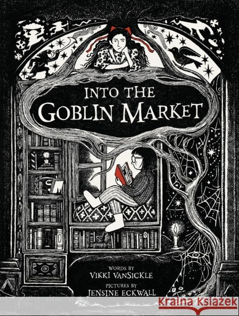 Into the Goblin Market Jensine Eckwall 9780735268562