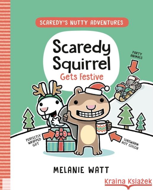 Scaredy Squirrel Gets Festive Melanie Watt 9780735269613 Prentice Hall Press