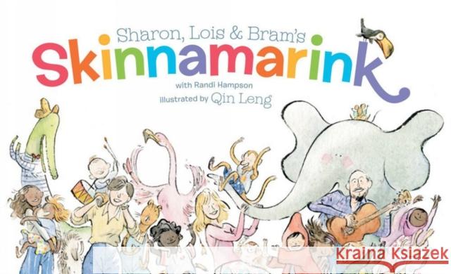 Sharon, Lois and Bram's Skinnamarink Sharon Hampson Lois Lillienstein Bram Morrison 9780735270527 Prentice Hall Press