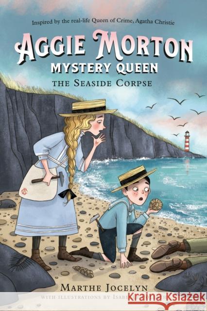 Aggie Morton, Mystery Queen: The Seaside Corpse Marthe Jocelyn 9780735270824
