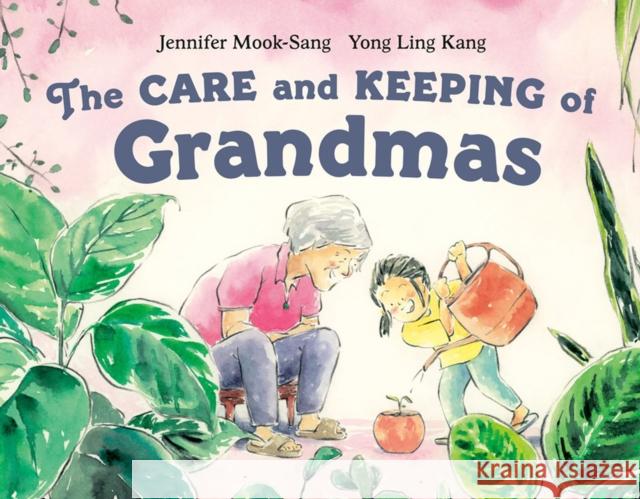 The Care and Keeping of Grandmas Mook-Sang, Jennifer 9780735271340