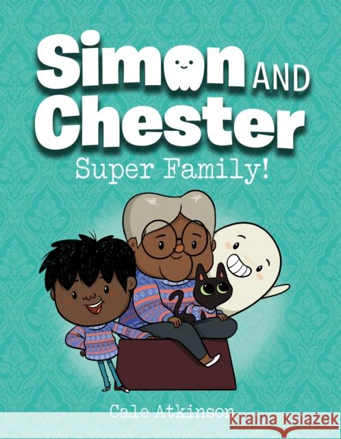 Super Family! (Simon and Chester Book #3) Cale Atkinson 9780735272439