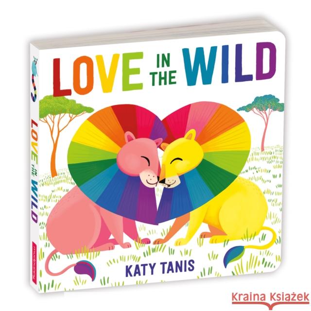 Love in the Wild Board Book Katy Tanis Katy Tanis 9780735368002