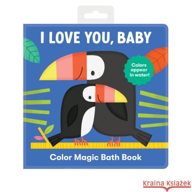 I Love You, Baby Color Magic Bath Book Mudpuppy 9780735376335