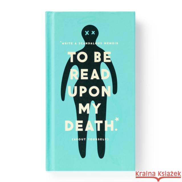 To Be Read Upon My Death Journal Brass Monkey 9780735379305