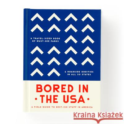 Bored In The USA - Travel Guide Book Galison 9780735381049