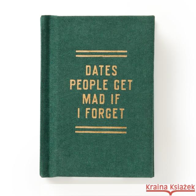 Dates People Get Mad If I Forget Tiny Diary Brass Brass Monkey 9780735384170