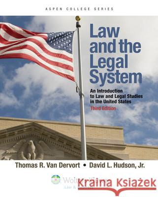 Law and the Legal System: An Introduction to Law and Legal Studies in the United States Van Devort                               Thomas R. Va David L., Jr. Hudson 9780735508705 Aspen Publishers