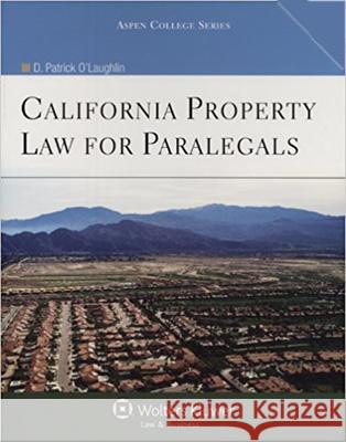 California Property Law for Paralegals [With CDROM] O Laughlin                               D. Patrick O'Laughlin 9780735584525 