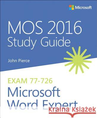 Mos 2016 Study Guide for Microsoft Word Expert John Pierce 9780735699359 Microsoft Press