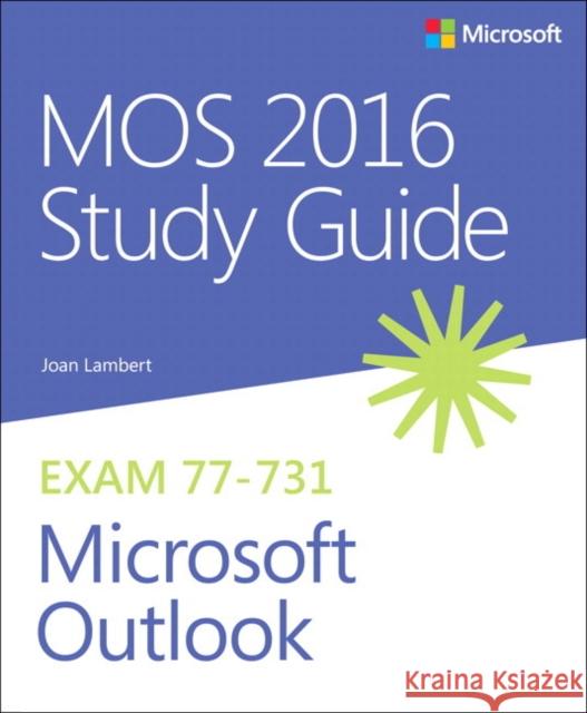 Mos 2016 Study Guide for Microsoft Outlook Joan Lambert 9780735699380 Microsoft Press
