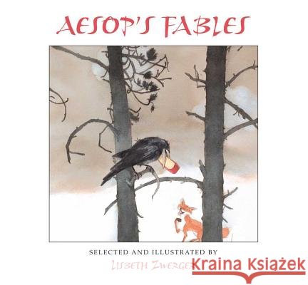 Aesop's Fables Lisbeth Zwerger 9780735820685 North-South Books