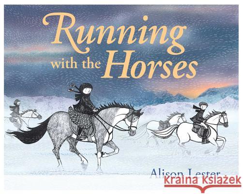 Running with the Horses Alison Lester 9780735840027 NorthSouth