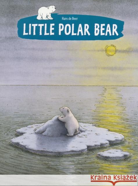 Little Polar Bear: Where Are You Going Lars? Hans de Beer 9780735840522