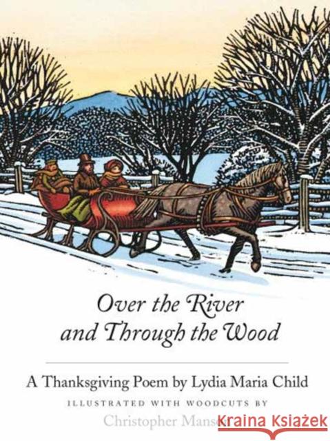 Over the River and Through the Wood Lydia Maria Child Christopher Manson 9780735841918 Northsouth Books