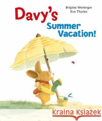 Davy's Summer Vacation Brigitte Weninger Eve Tharlet 9780735842786