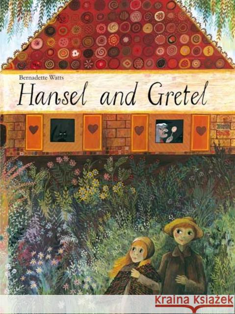 Hansel and Gretel Bernadette Watts Wilhelm Grimm 9780735843271 Northsouth Books