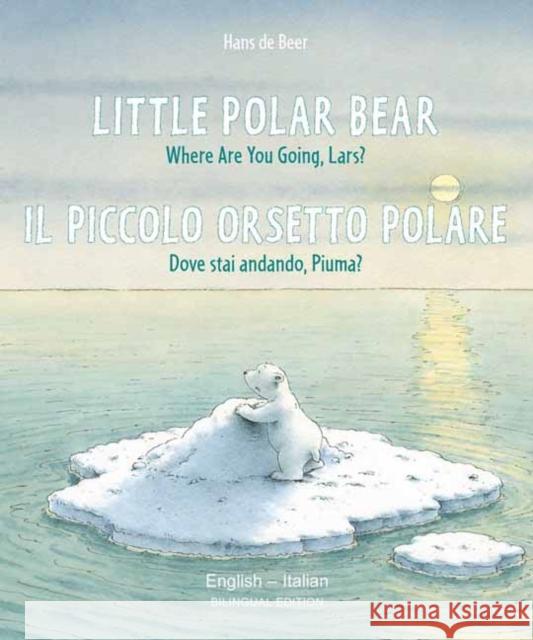 Little Polar Bear - English/Italian Hans de Beer 9780735844353 Northsouth Books